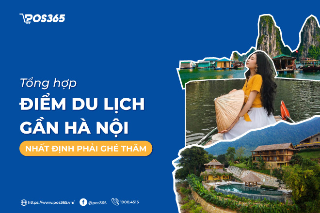 Top 10 điểm du lịch gần hà nội nhất định phải ghé thăm 2023