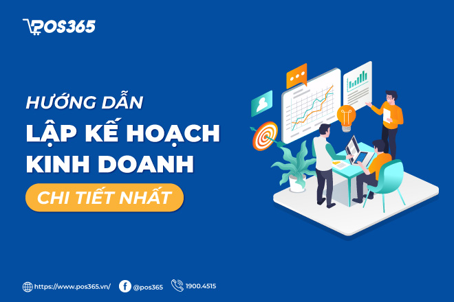 Cách lập kế hoạch kinh doanh chi tiết nhất 2023