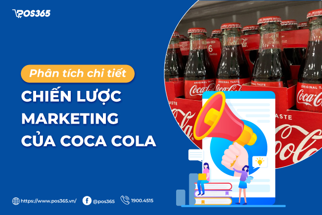 Phân tích chi tiết chiến lược marketing của Coca Cola