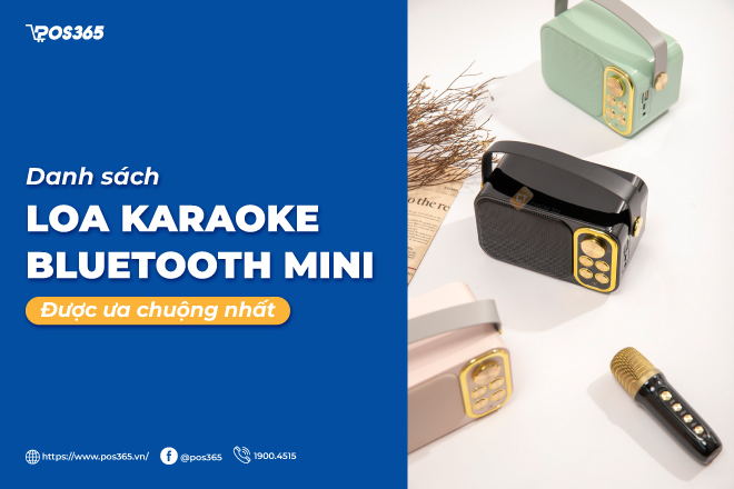 Danh sách 7 loa karaoke bluetooth mini được ưa chuộng nhất 2024