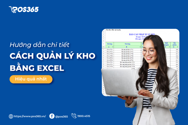 Hướng dẫn chi tiết cách quản lý kho bằng Excel hiệu quả nhất 2024