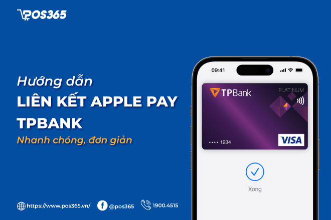 Hướng dẫn cách liên kết apple pay TPBank nhanh chóng, đơn giản