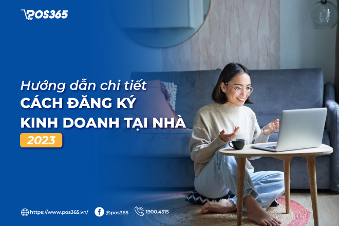 Hướng dẫn chi tiết cách đăng ký kinh doanh tại nhà 2023