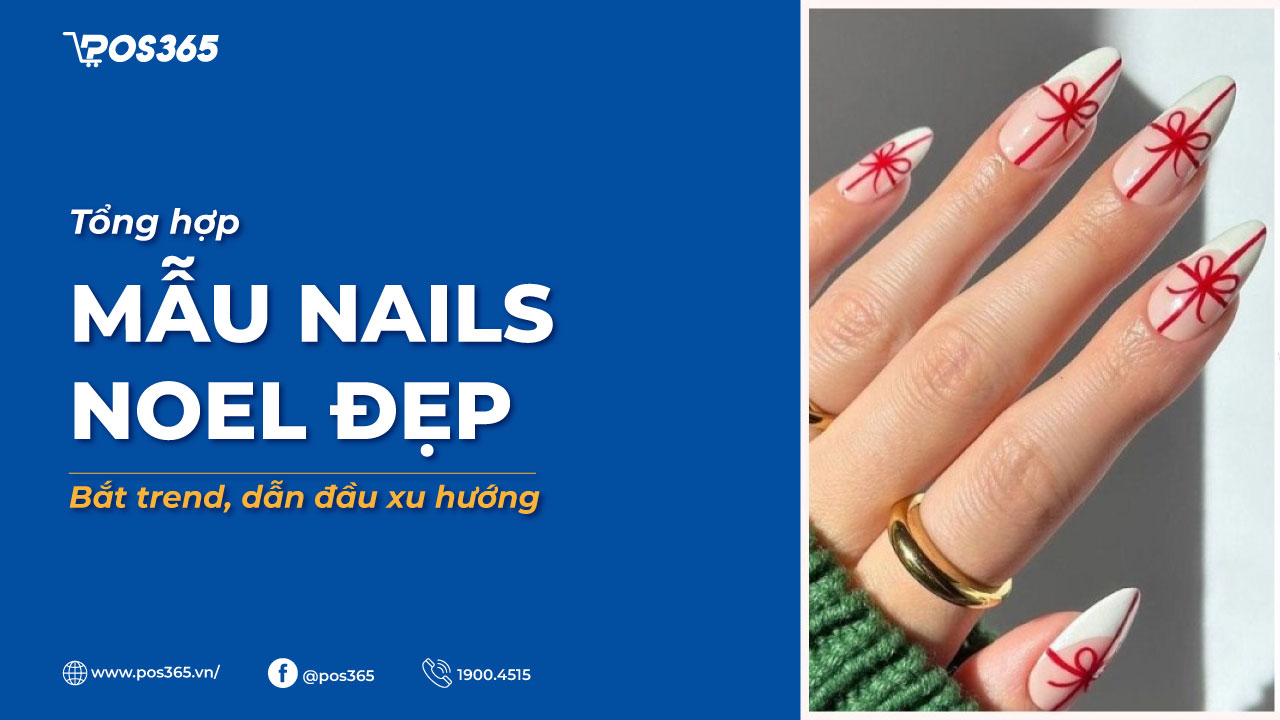 50+ mẫu nails noel đẹp, bắt trend, dẫn đầu xu hướng giáng sinh