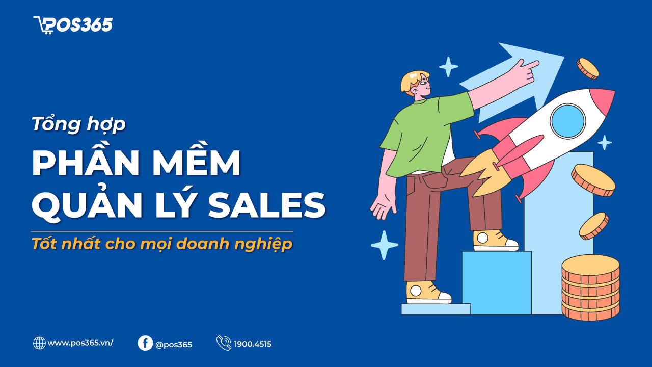 Gợi ý 15 phần mềm quản lý sales tốt nhất cho mọi doanh nghiệp