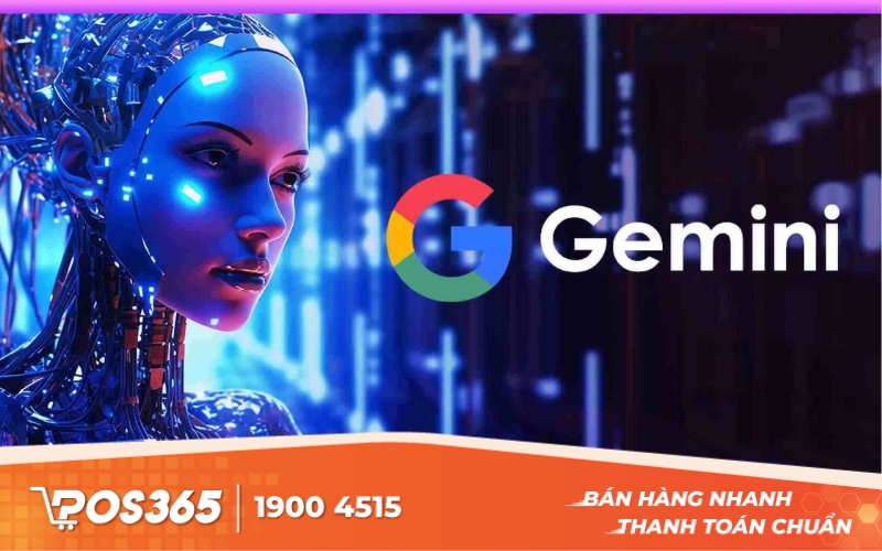 Gemini - Chatbot AI của Google, hỗ trợ tìm kiếm và sáng tạo nội dung