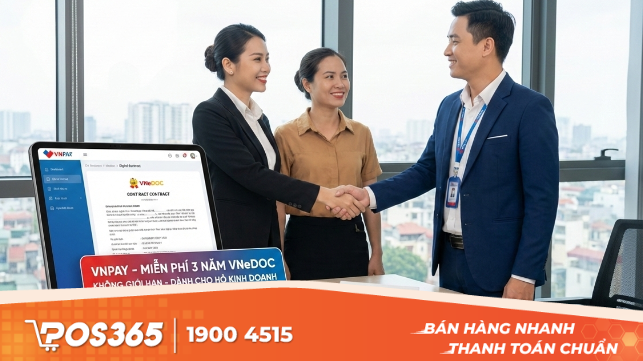 POS365 & VNPAY tặng miễn phí không giới hạn số lượng hợp đồng điện tử VneDOC trong 3 năm