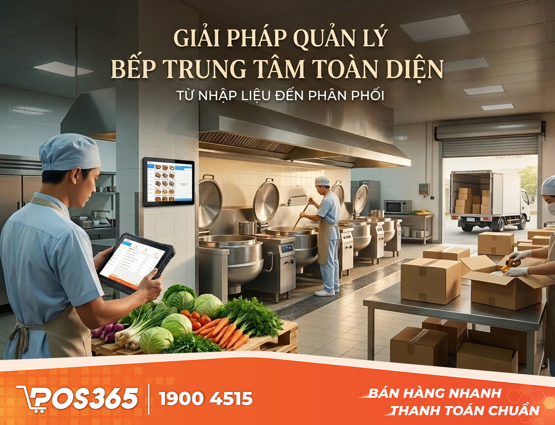 Giải ph&aacute;p quản l&yacute; Bếp trung t&acirc;m to&agrave;n diện: Từ nhập liệu đến ph&acirc;n phối