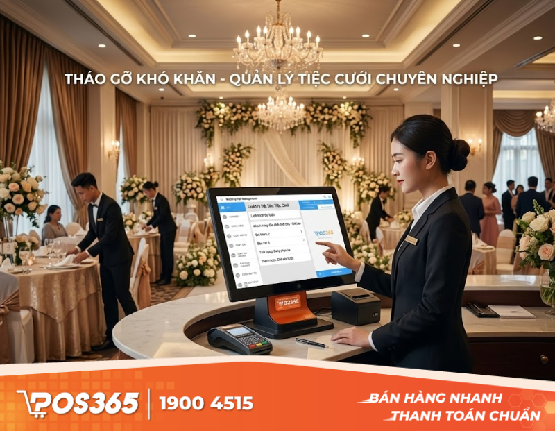 Phần mềm quản l&yacute; nh&agrave; h&agrave;ng tiệc cưới th&aacute;o gỡ kh&oacute; khăn như thế n&agrave;o?