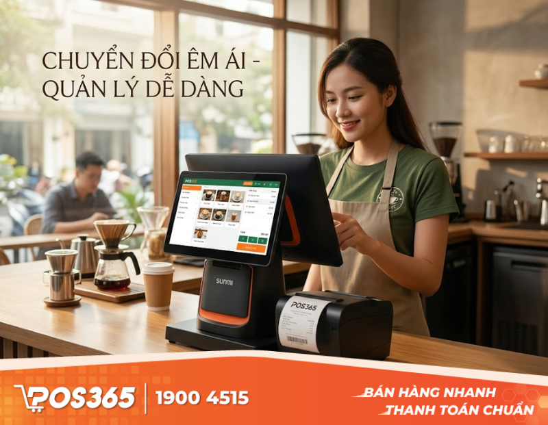 POS365 - Lựa chọn chuyển đổi &ecirc;m &aacute;i, chuẩn ph&aacute;p l&yacute; cho qu&aacute;n cafe