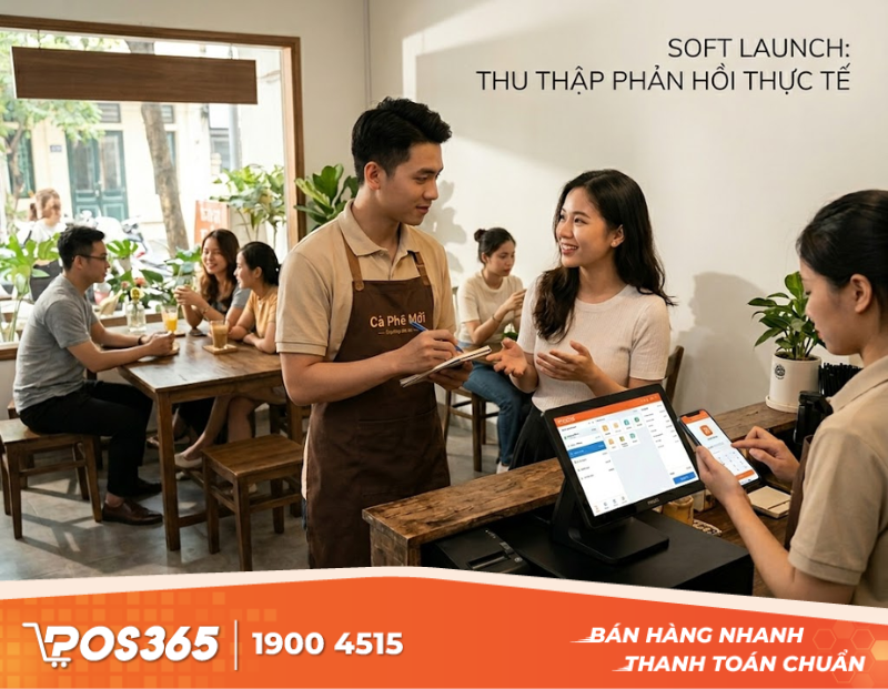 Bán thử nghiệm (Soft Launch) và thu thập phản hồi thực tế