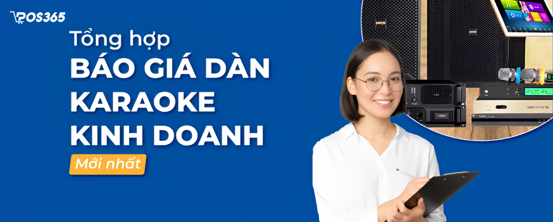 Tổng Hợp Báo Giá Dàn Karaoke Kinh Doanh Chi Tiết, Mới Nhất 2026
