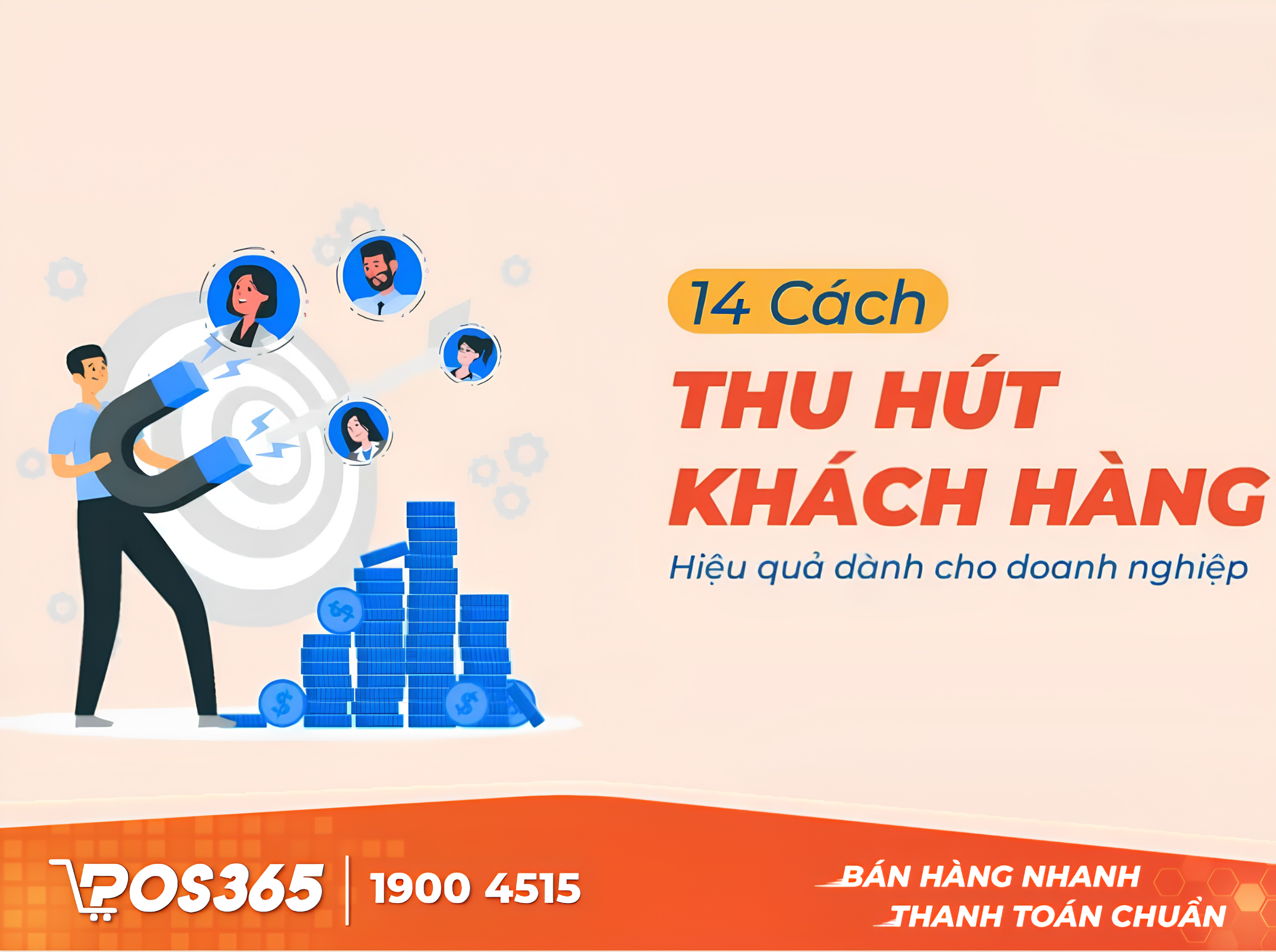 14 cách thu hút khách hàng hiệu quả dành cho doanh nghiệp