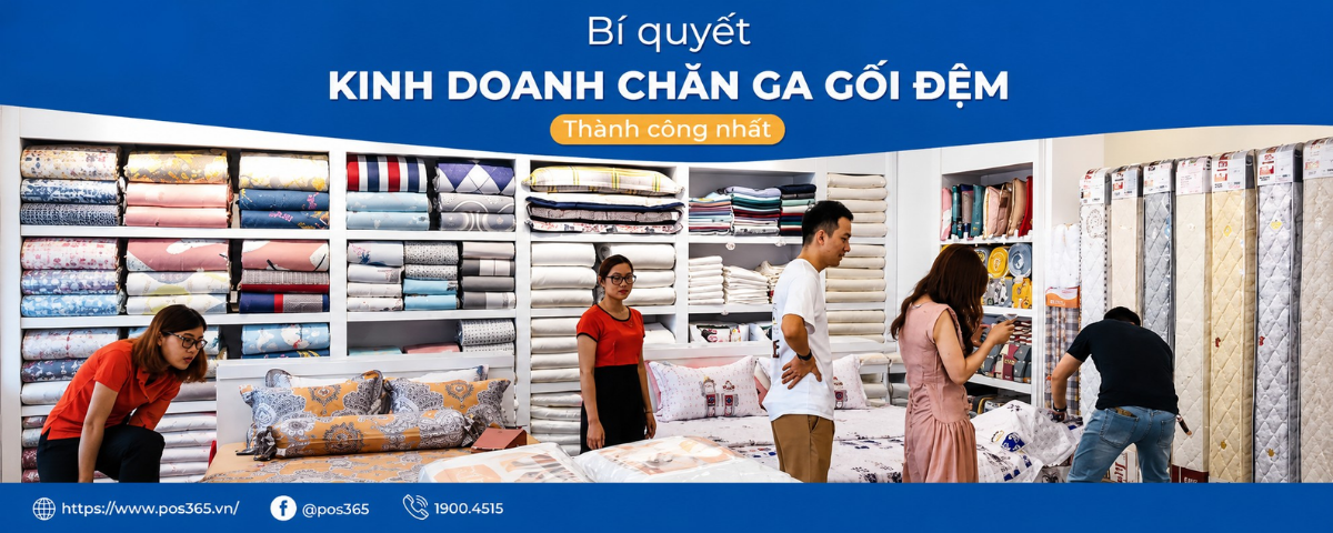 Kinh nghiệm kinh doanh chăn ga gối đệm thành công từ A - Z (2026)