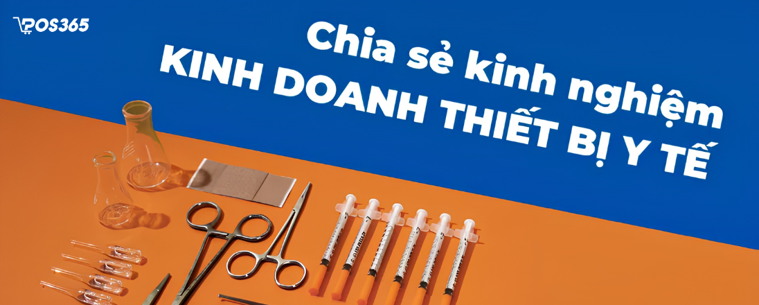 Chia sẻ kinh nghiệm kinh doanh thiết bị y tế thành công