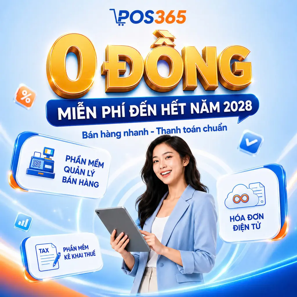 POS365 miễn phí phần mềm quản lý bán hàng cùng Thuế số 0 đồng