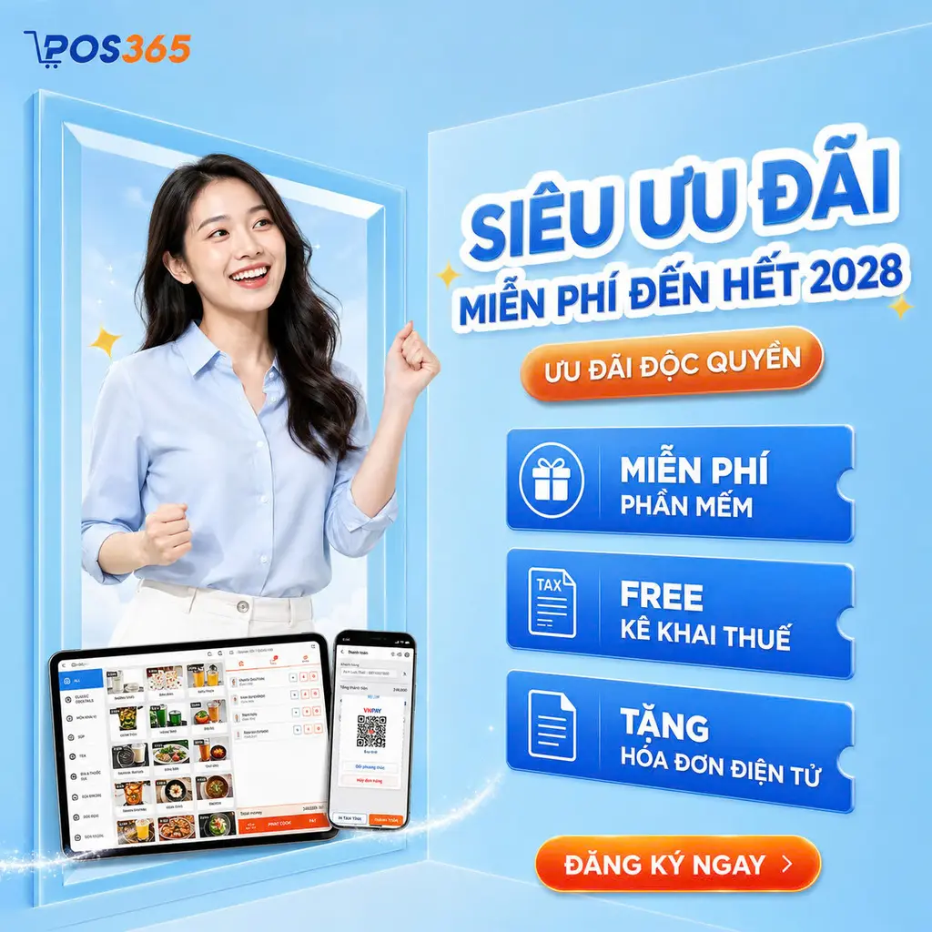 POS365 ưu đ&atilde;i miễn ph&iacute; phần mềm b&aacute;n h&agrave;ng đến hết năm 2028