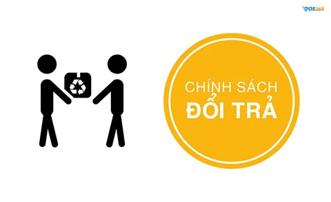 Chính sách đổi trả linh hoạt