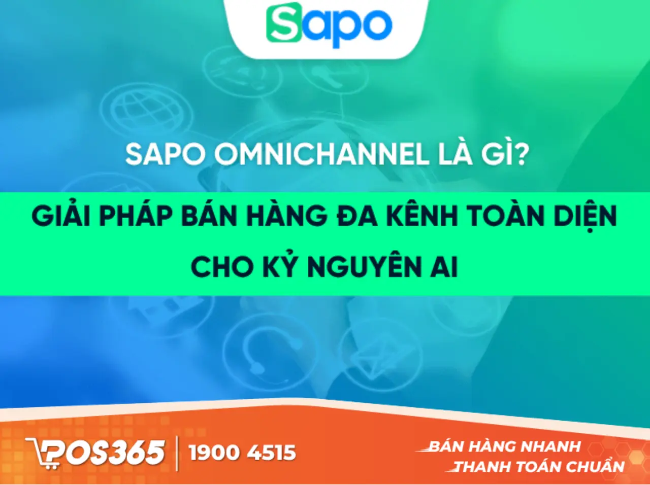 Sapo - Giải pháp bán lẻ đa kênh kết hợp offline