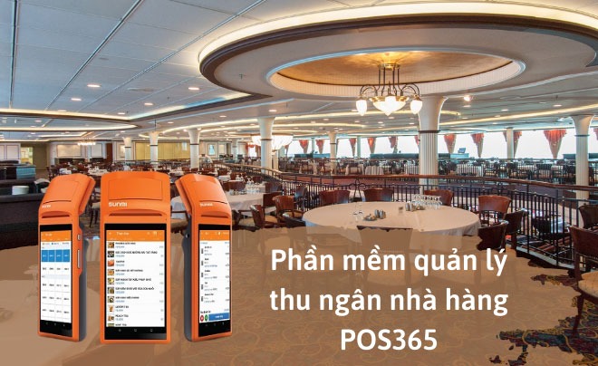 Vì sao nên lựa chọn phần mềm quản lý POS365?