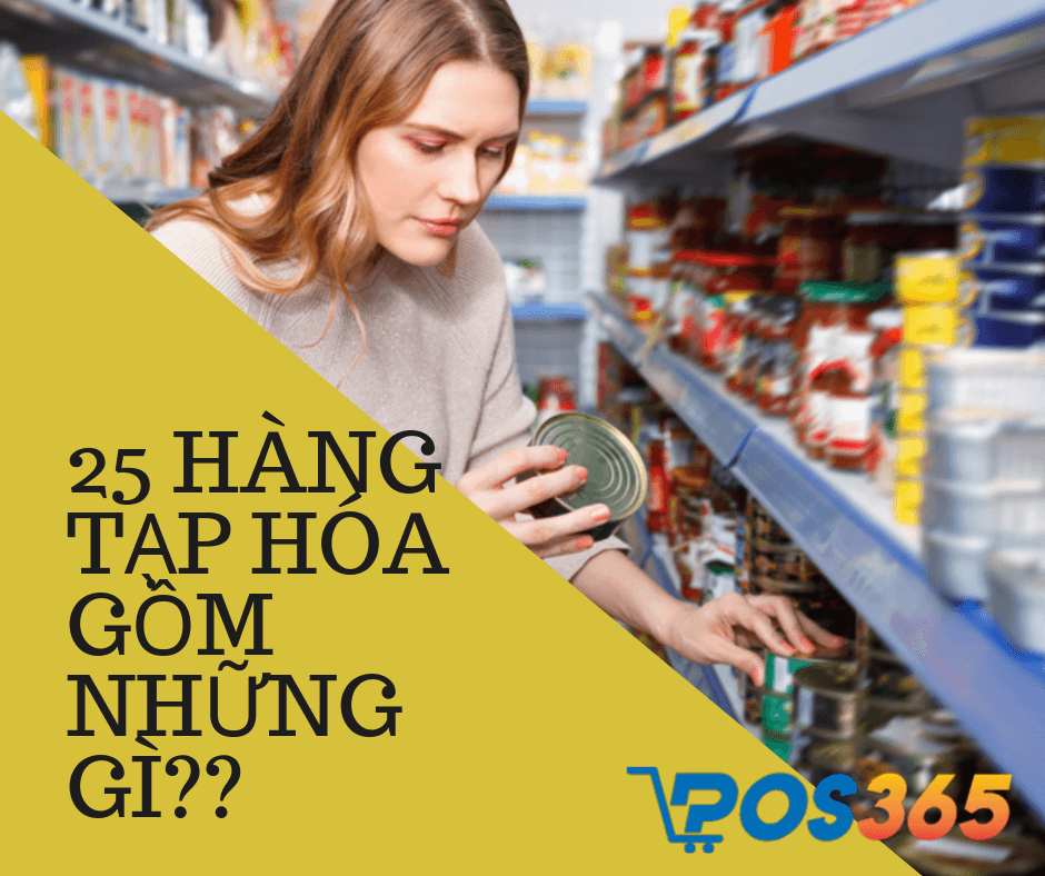 25 Mặt hàng tạp hóa gồm những gì?