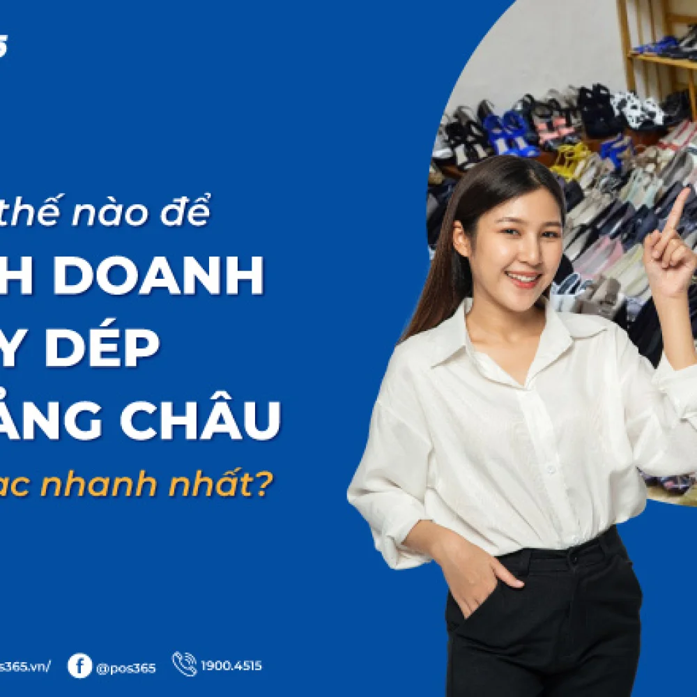 Làm thế nào để kinh doanh giày dép Quảng Châu hốt bạc nhanh nhất?