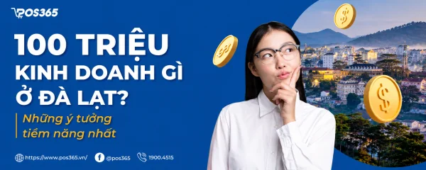 100 triệu kinh doanh gì ở Đà Lạt? 5 Ý tưởng "ít rủi ro" nhất 2026