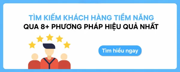 8+ Cách tìm kiếm khách hàng tiềm năng cho quán & cửa Hàng