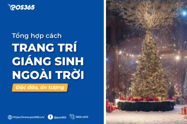 Top 6+ cách trang trí giáng sinh ngoài trời hút khách cho cửa hàng