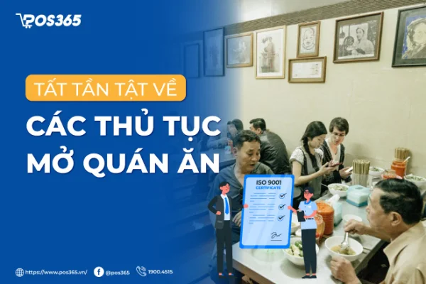 Tất tần tật về các thủ tục mở quán ăn (Update 2025)