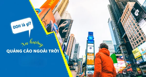 OOH là gì? 5 Xu Hướng Quảng Cáo Ngoài Trời "Hút Khách" 2026
