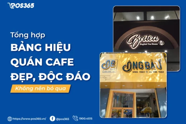Top 10+ bảng hiệu quán cafe đẹp, độc đáo không nên bỏ qua