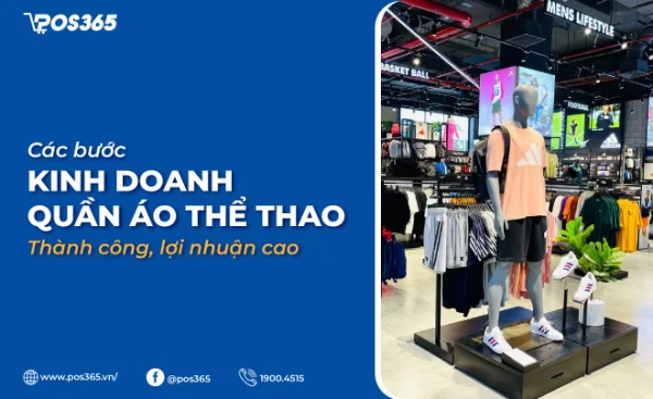 5 bước kinh doanh quần áo thể thao thành công, lợi nhuận cao