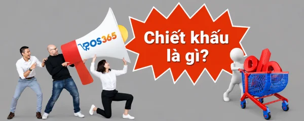 Chiết khấu là gì? Những thông tin về chiết khấu trong kinh doanh