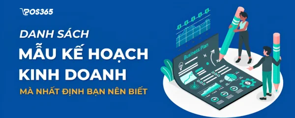 Tải Miễn Phí 5 Mẫu Kế Hoạch Kinh Doanh Chuẩn Nhất 2026 (Word, Excel)