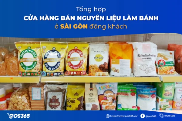 Top 8 cửa hàng bán nguyên liệu làm bánh uy tín ở Sài Gòn