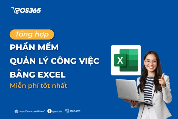 7+ phần mềm quản lý công việc bằng excel miễn phí tốt nhất