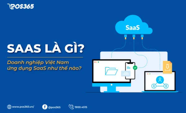 SaaS là gì? Doanh nghiệp Việt Nam ứng dụng SaaS như thế nào?