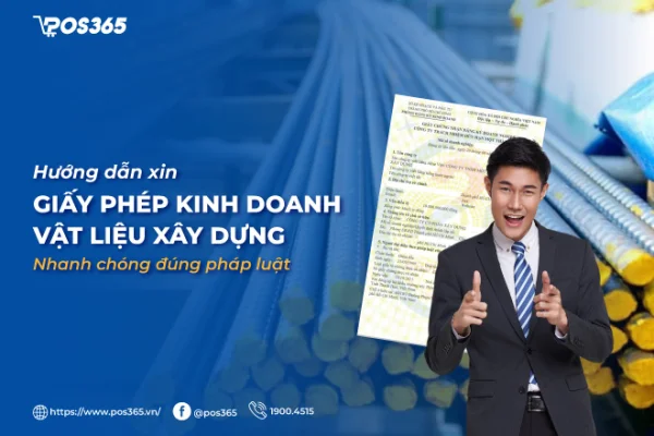 Hướng dẫn xin giấy phép kinh doanh vật liệu xây dựng 2026
