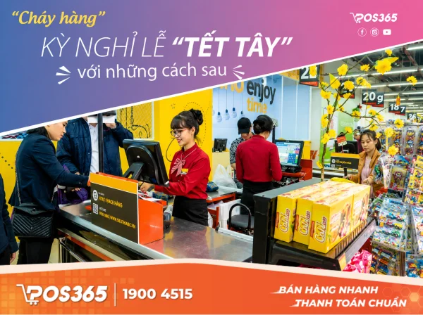 [Bật mí] 5 Tuyệt Chiêu Giúp Cửa Hàng Bán Lẻ "Cháy Hàng" Dịp Tết Tây