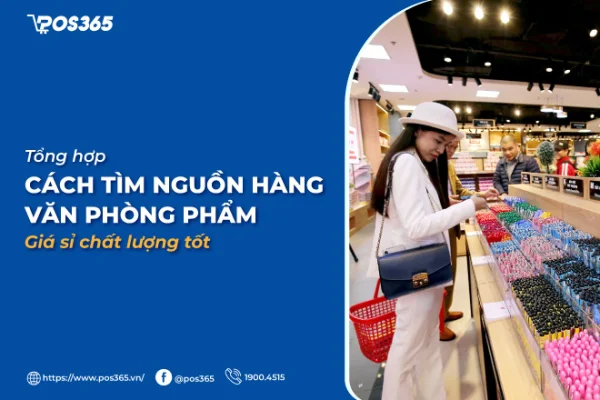 Bật mí nguồn hàng văn phòng phẩm giá sỉ, uy tín 2026