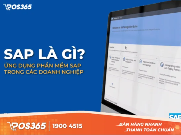 SAP là gì? Ứng dụng phần mềm SAP trong các doanh nghiệp