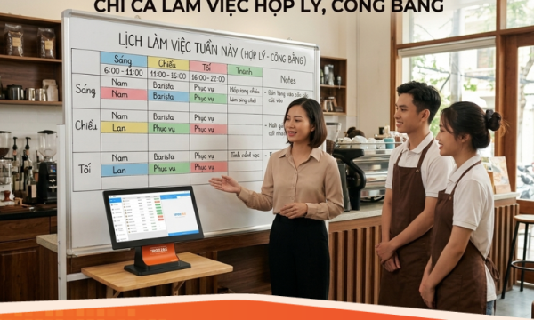 Cách chia ca làm việc quán cafe hợp lý, công bằng, không bị chồng chéo