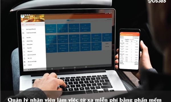 Cách quản lý nhân viên cửa hàng từ xa hiệu quả, chống thất thoát