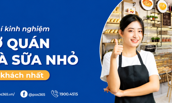 Bật mí kinh nghiệm mở quán trà sữa nhỏ vạn người mê 2026