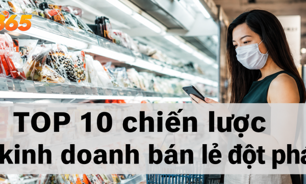 10 Chiến lược kinh doanh bán lẻ đột phá năm 2026 cho SMEs