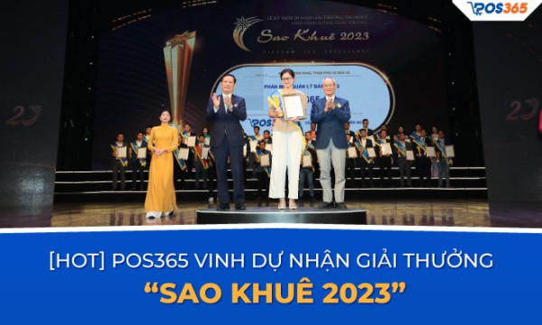 [HOT] POS365 vinh dự nhận giải thưởng “Sao Khuê 2023”