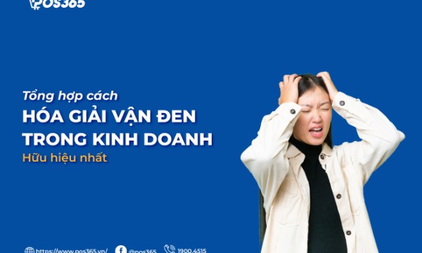 Mách bạn 11 cách hóa giải vận đen trong kinh doanh hữu hiệu nhất