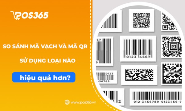 So sánh mã vạch và mã QR code, sử dụng loại nào hiệu quả hơn?
