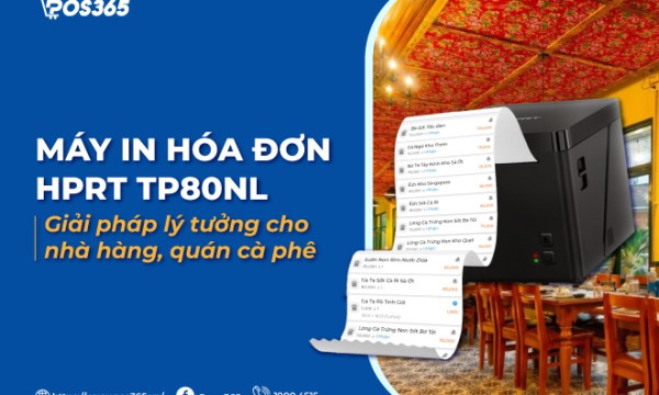 Máy in hóa đơn HPRT TP80NL - Giải pháp lý tưởng cho nhà hàng, quán cà phê